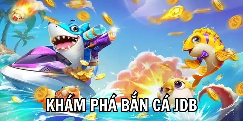 bắn cá JDB nhà cái Rik88