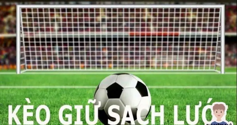 kèo giữ sạch lưới bóng đá